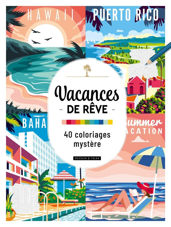 Marveilleux Mystery Coloring Book: Vacances De Reve