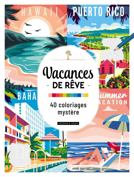 Marveilleux Mystery Coloring Book: Vacances De Reve