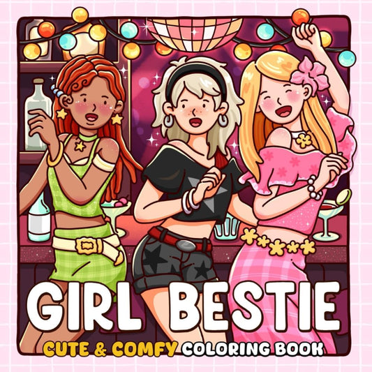 Alcohol Markers Coloring Book
: Girl Bestie